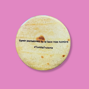 TortillaTruisms Button